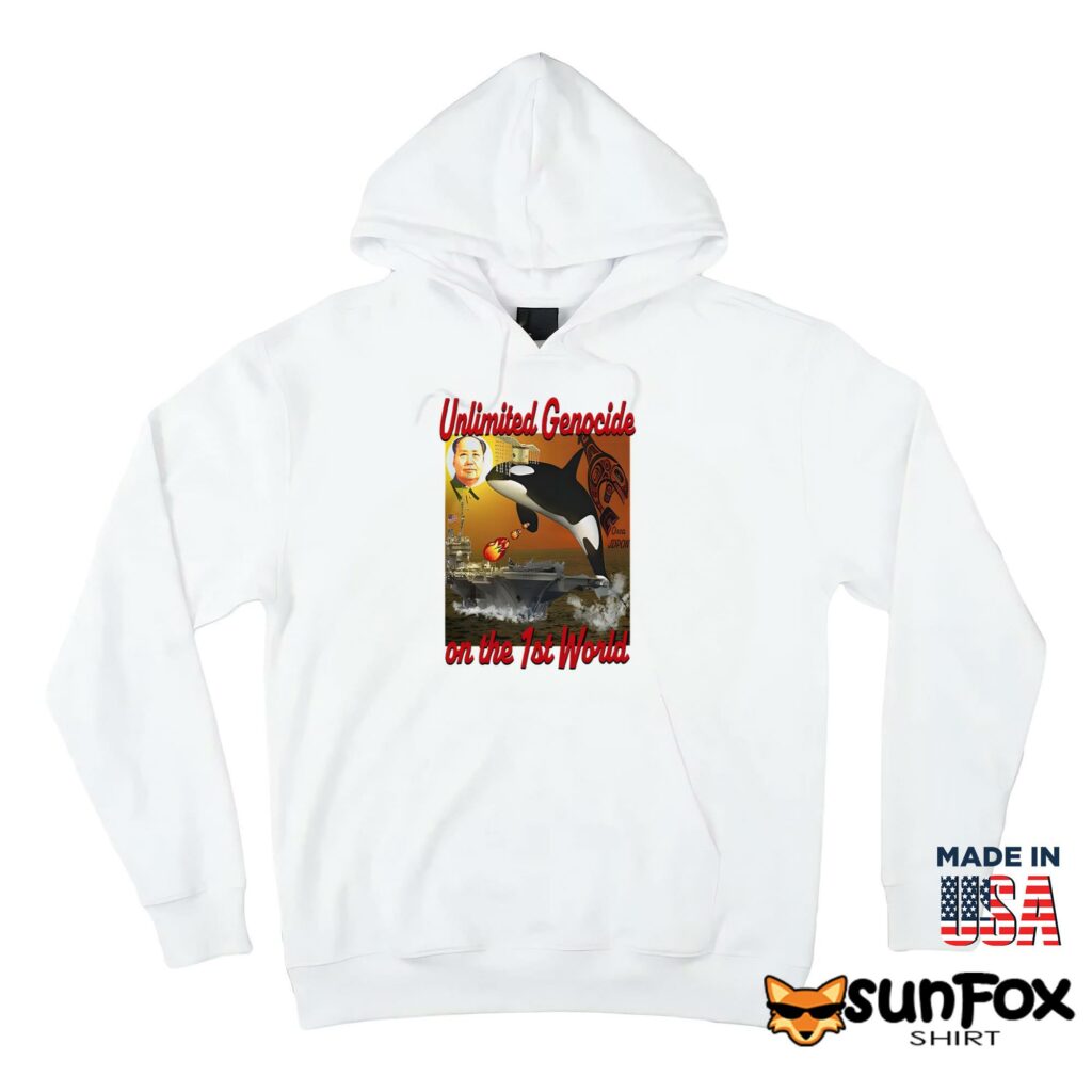 Unlimited Genocide On The 1St World shirt Hoodie Z66 white hoodie