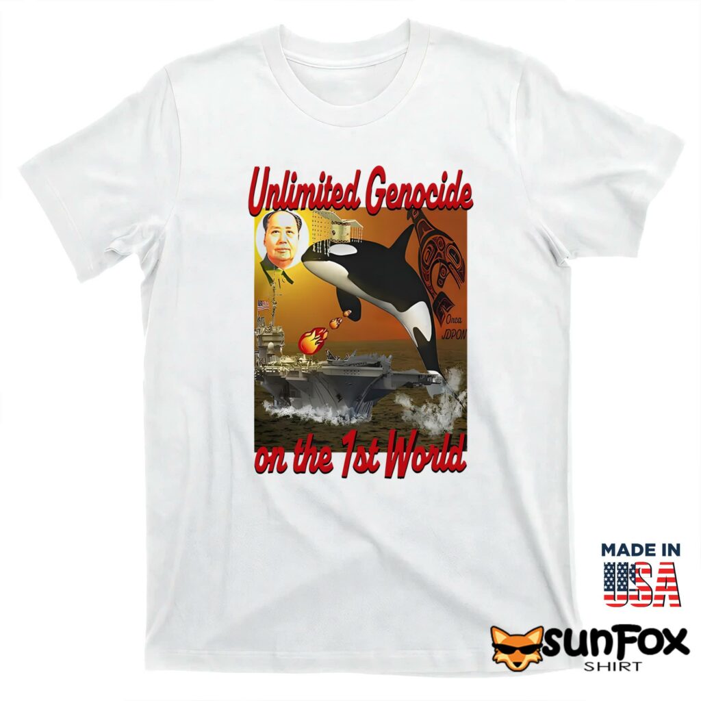 Unlimited Genocide On The 1St World shirt T shirt white t shirt