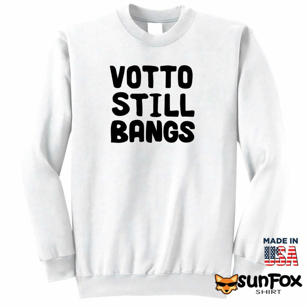 Votto still bangs shirt Sweatshirt Z65 white sweatshirt