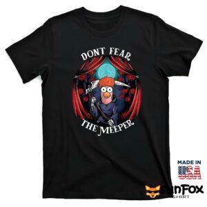 Dont Fear The Meeper Shirt T shirt black t shirt