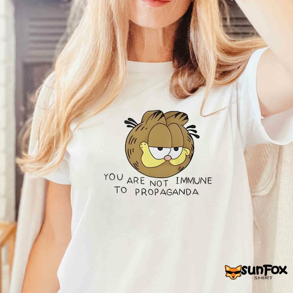 Garfield You are not Immune to Propaganda shirt Women T Shirt white t shirt
