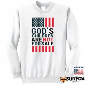 Gods Children Are Not For Sale Shirt Sweatshirt Z65 white sweatshirt