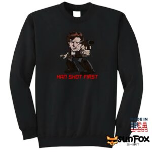 Han shot first shirt Sweatshirt Z65 black sweatshirt