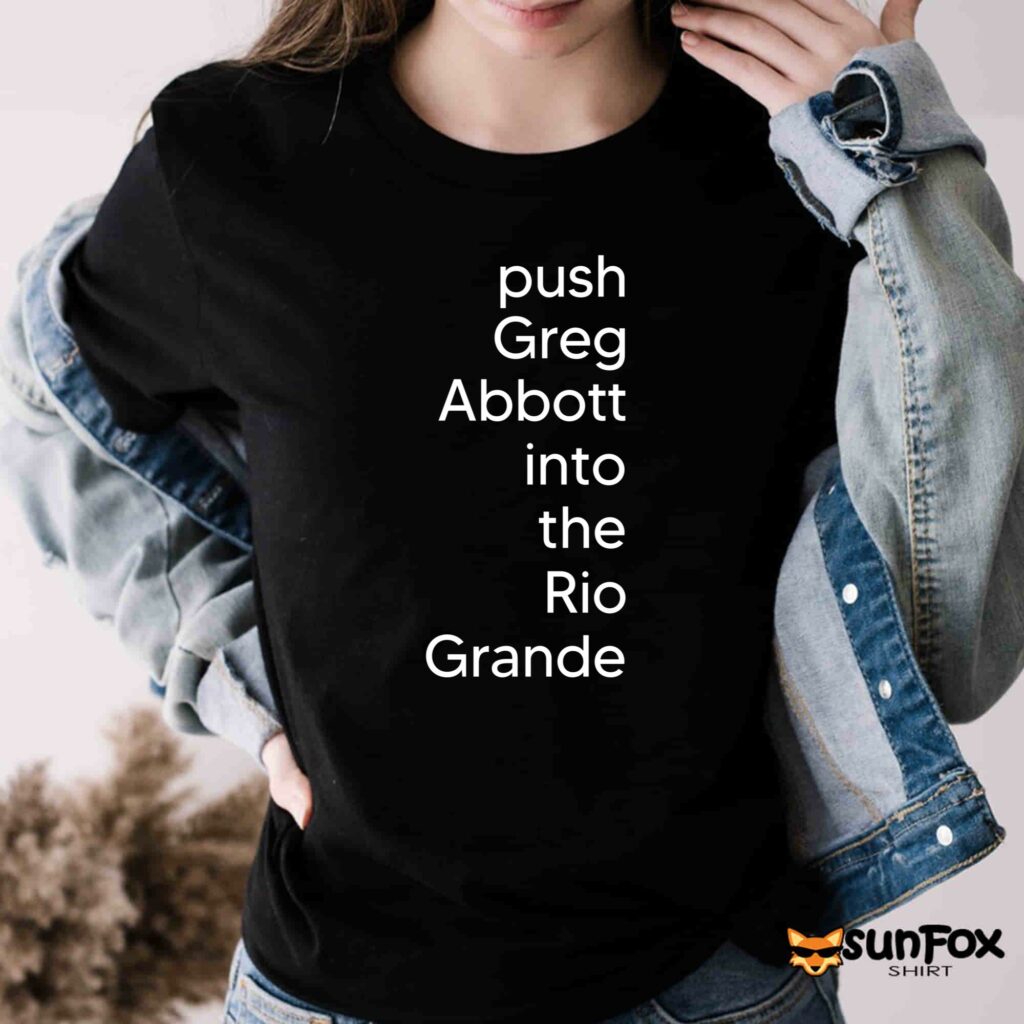 Push greg abbott into the rio grande shirt Women T Shirt black t shirt