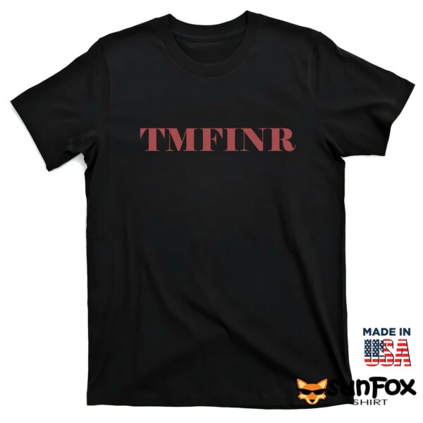 TMFINR Shirt