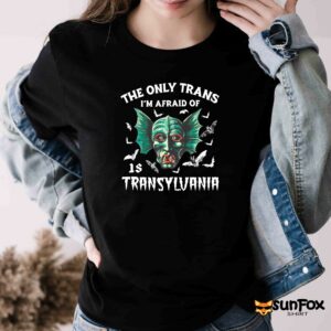 The only trans im afraid of transyluania shirt Women T Shirt black t shirt