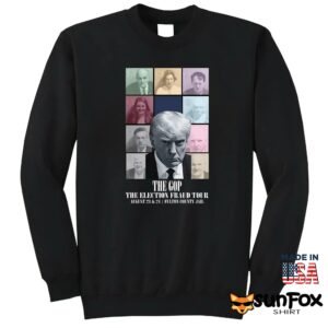 Donald Trump The Gop The Election Fraud Tour Shirt Sweatshirt Z65 black sweatshirt