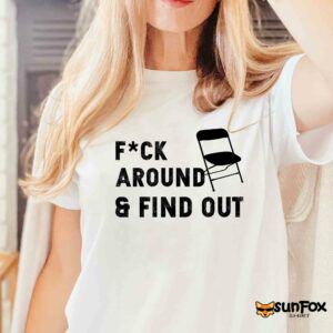 Folding Chair Fuck Around And Find Out Shirt Women T Shirt white t shirt