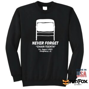 Folding Chair Never Forget Chair Teenth Montgomery AL Shirt Sweatshirt Z65 black sweatshirt