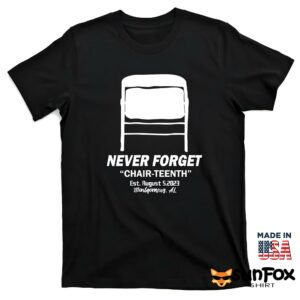 Folding Chair Never Forget Chair Teenth Montgomery AL Shirt T shirt black t shirt