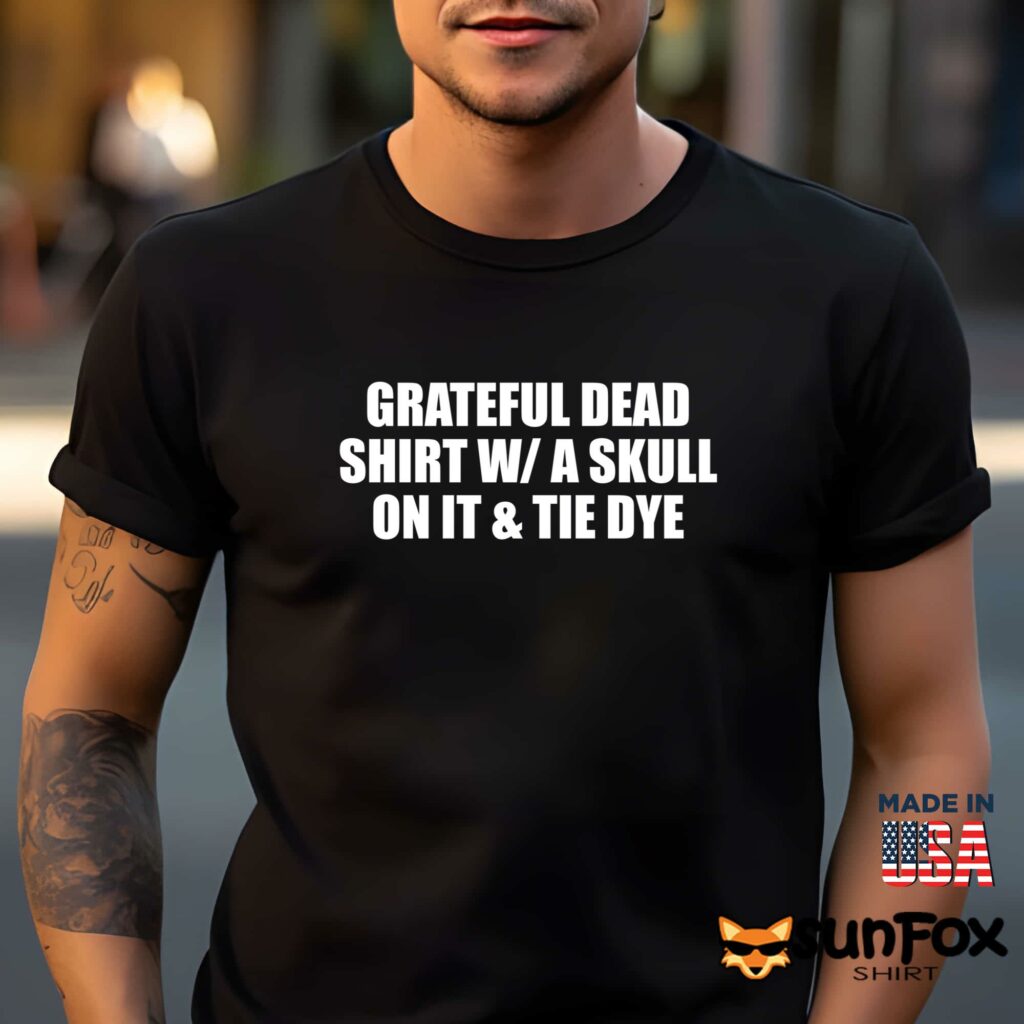 Grateful dead shirt w a skull on it and tie dye shirt Men t shirt men black t shirt