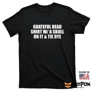 Grateful dead shirt w a skull on it and tie dye shirt T shirt black t shirt