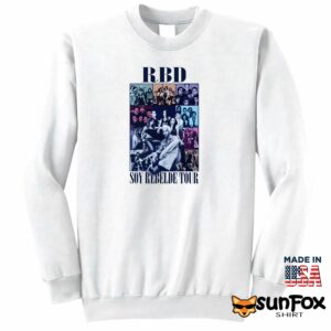 RBD Soy Rebelde Tour The Eras Tour Shirt Sweatshirt Z65 white sweatshirt