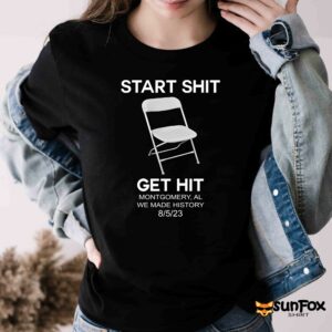 Start Shit Chair Get Hit Montgomery AL We Made History shirt Women T Shirt black t shirt