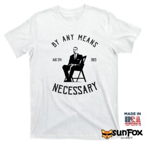The Alabama Brawl By Any Means Necessary Shirt T shirt white t shirt
