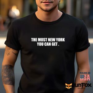 The Most New York You Can Get Shirt