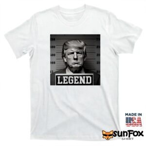 Trump Mug Shot Legend shirt T shirt white t shirt