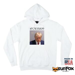 Trump Mug Shot PO1135809 shirt Hoodie Z66 white hoodie