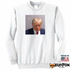 Trump Mug Shot for History shirt Sweatshirt Z65 white sweatshirt