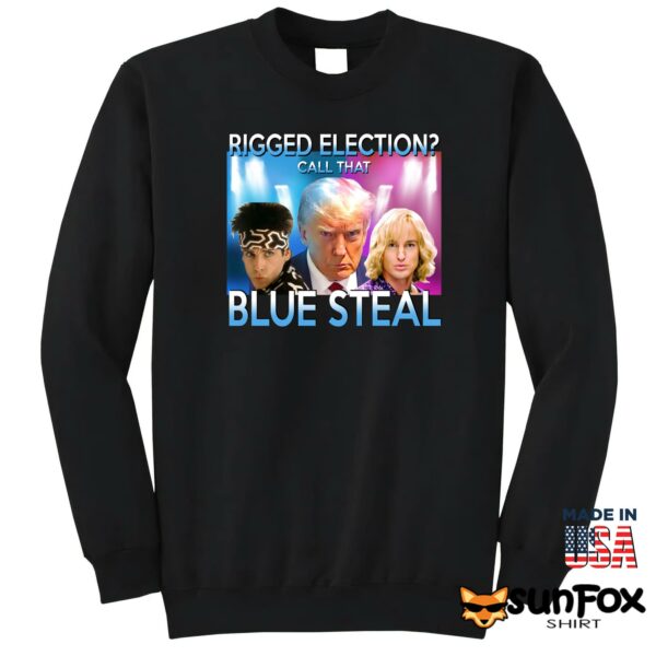 Trump – Rigged Election Call That Blue Steal Shirt
