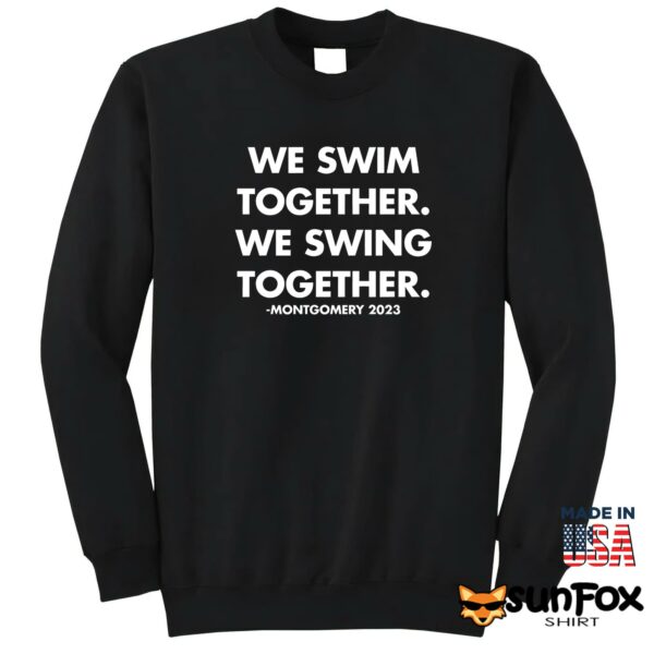 We Swim Together We Swing Together Montgomery Riverfront Shirt