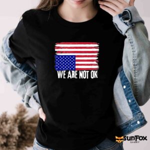 We are not OK shirt Women T Shirt black t shirt