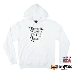 Witch Way To The Wine Shirt Hoodie Z66 white hoodie