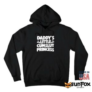 Daddys little cumslut princess shirt Hoodie Z66 black hoodie