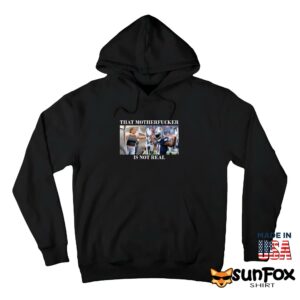 Dallas Cowboys Fan That Motherfucker Is Not Real Shirt Hoodie Z66 black hoodie