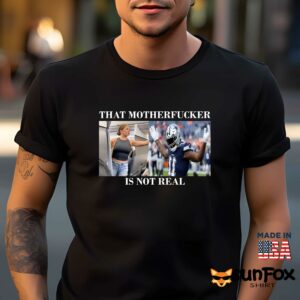 Dallas Cowboys Fan That Motherfucker Is Not Real Shirt Men t shirt men black t shirt