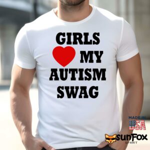 Girls love my autism swag shirt Men t shirt men white t shirt