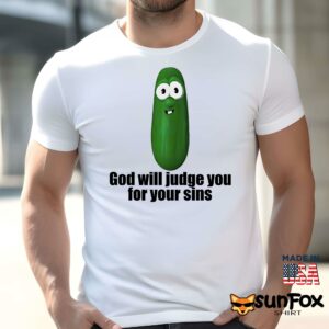 Pickle God Will Judge You For Your Sins Shirt Men t shirt men white t shirt
