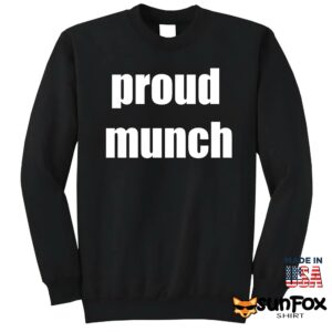 Proud Munch Shirt Sweatshirt Z65 black sweatshirt