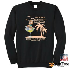 Rest In Peace Jimmy Buffett Son Of Sailors Shirt Sweatshirt Z65 black sweatshirt