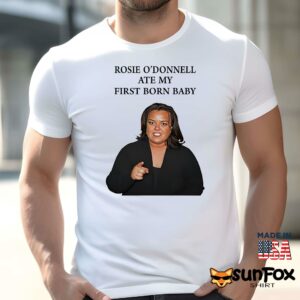 Rosie ODonnell Ate My First Born Baby Shirt Men t shirt men white t shirt 1