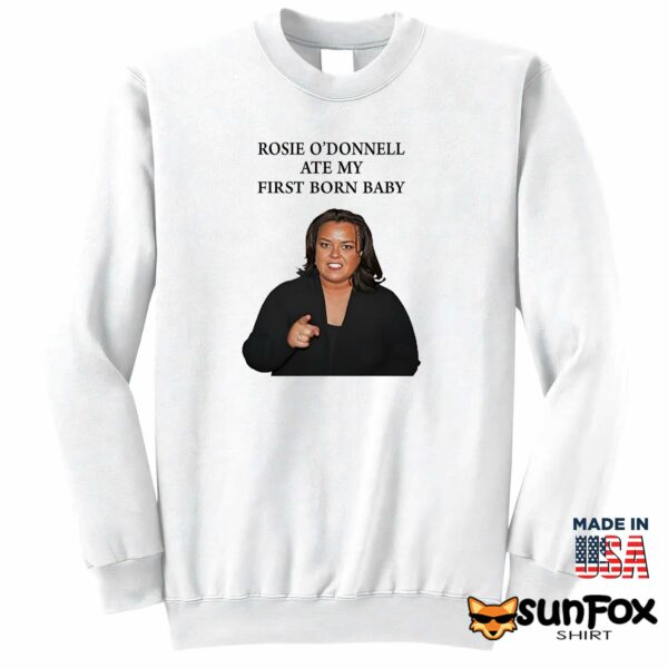 Rosie O’Donnell Ate My First Born Baby Shirt