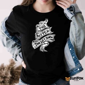 This Witch Doesn’t Burn Shirt