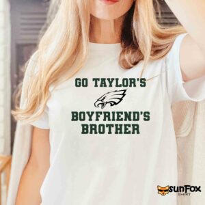 Go Taylors Boyfriends Brother Shirt Women T Shirt white t shirt