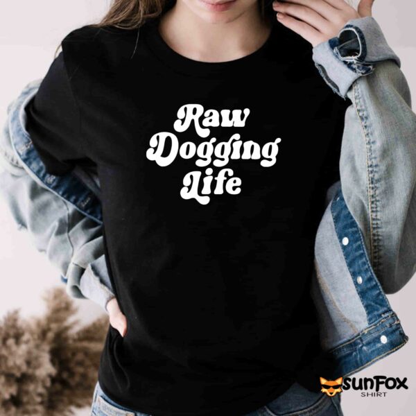Raw Dogging Life Hoodie