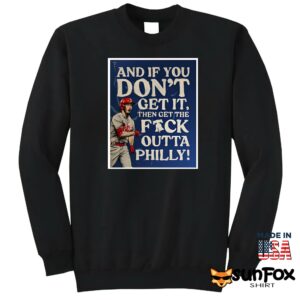 Redoctober And If You DonT Get It Then Get The Fuck Outta Philly Shirt Sweatshirt Z65 black sweatshirt
