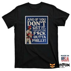 Redoctober And If You DonT Get It Then Get The Fuck Outta Philly Shirt T shirt black t shirt
