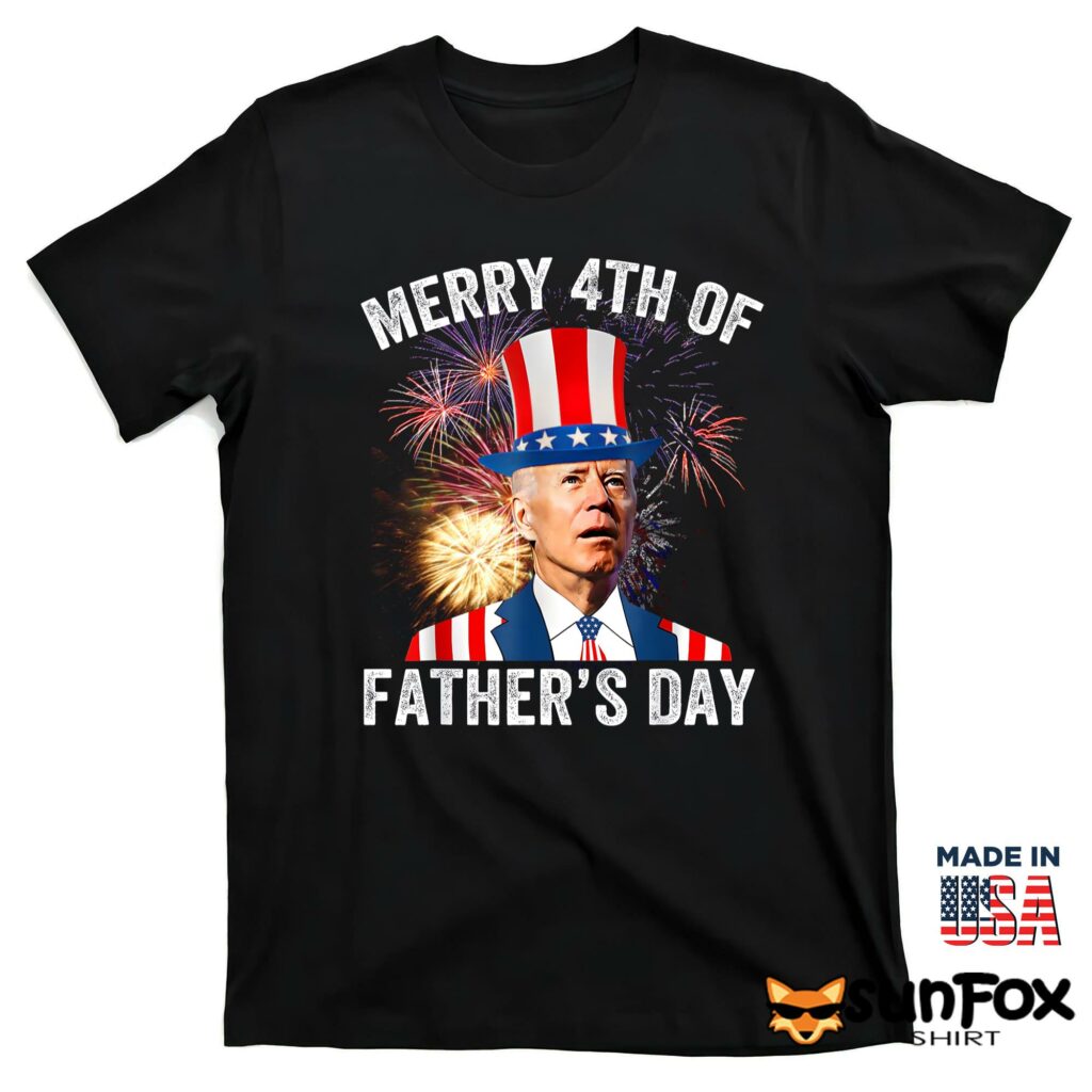 Biden Merry 4th Of Fathers Day Fourth Of July shirt T shirt black t shirt