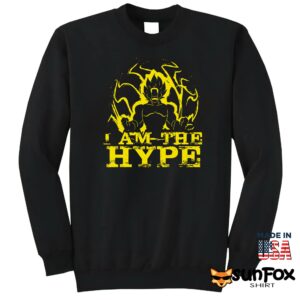 I am the hype shirt Sweatshirt Z65 black sweatshirt