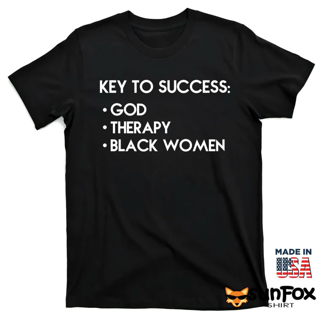 Key to success God therapy black women shirt T shirt black t shirt