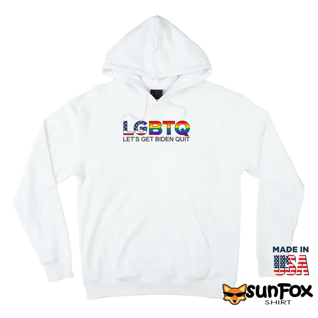 LGBTQ Lets Get B den to Quit Shirt Hoodie Z66 white hoodie