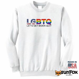 LGBTQ Lets Get B den to Quit Shirt Sweatshirt Z65 white sweatshirt