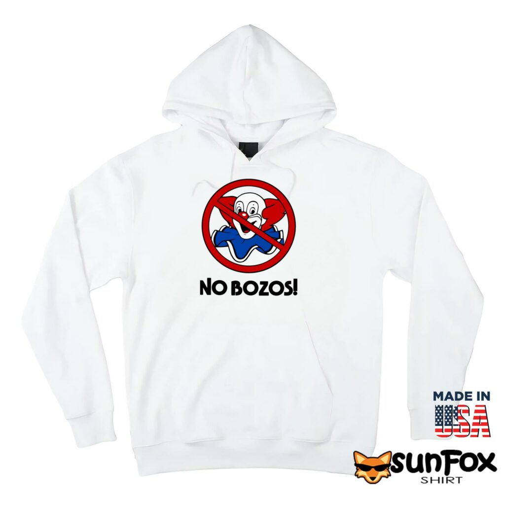 No bozos shirt Hoodie Z66 white hoodie