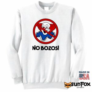 No bozos shirt Sweatshirt Z65 white sweatshirt