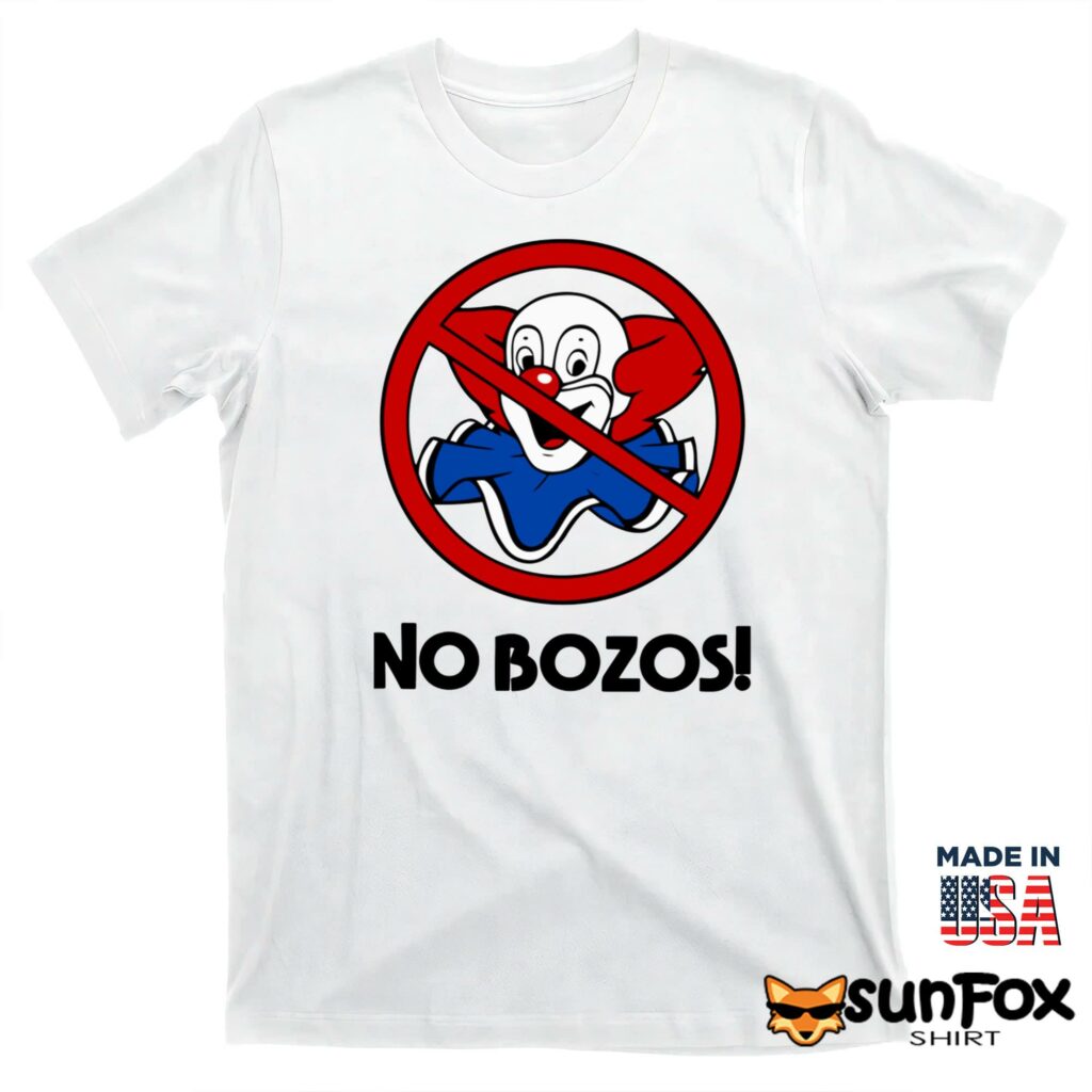 No bozos shirt T shirt white t shirt