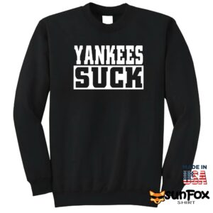 Yankees suck shirt Sweatshirt Z65 black sweatshirt